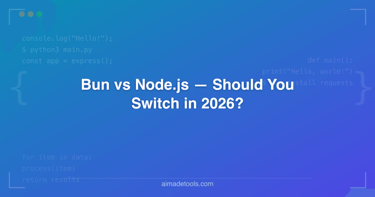 Bun vs Node.js — Should You Switch in 2026?